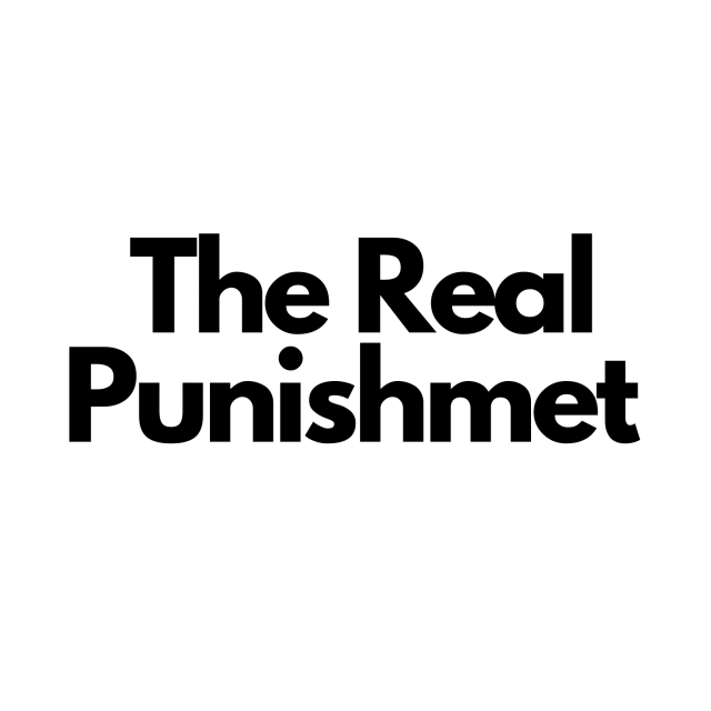 The Real Punishment